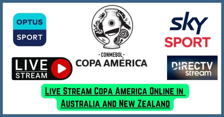 How to Watch Copa America 2024 Online in Australia and New Zealand