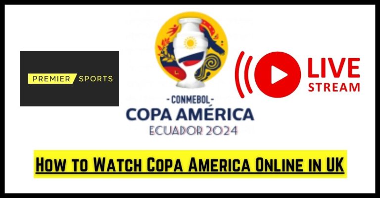 How to Watch Copa America 2024 Online in UK