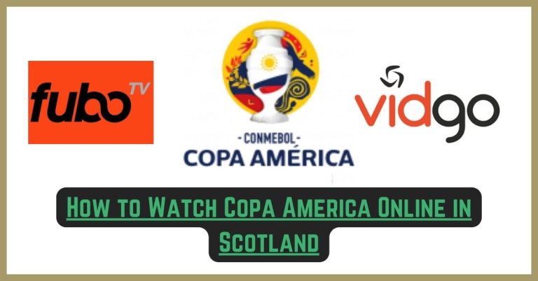 How to Watch Copa America 2024 Online in Scotland