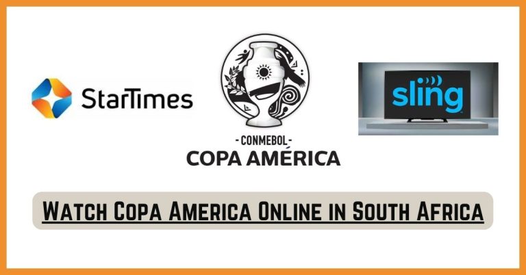 How to Watch Copa America 2024 Online in South Africa