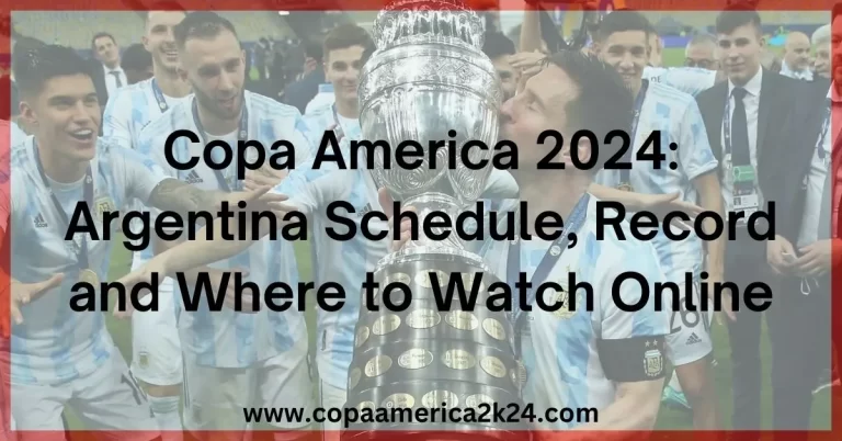 Argentina Schedule, Record and Where to Watch Online